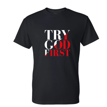 Try God First T-Shirt